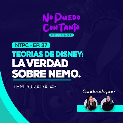 Teorías de Disney | La verdad sobre Nemo | NPCT EP. 37