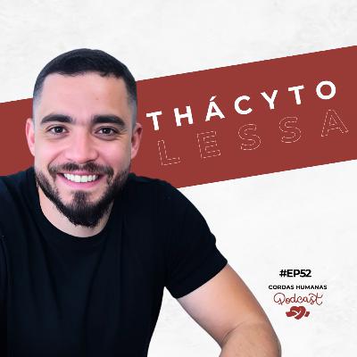 Thácyto Lessa - Revitalização de Igrejas - Cordas Humanas Podcast #52