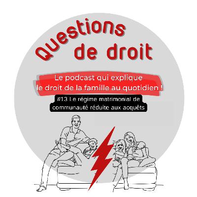 Le régime matrimonial de communauté réduite aux acquêts