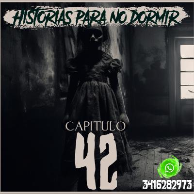 Historias para NO dormir #42 -Lo extraño y lo sobrenatural en la voz de sus protagonistas