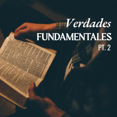 Verdades Fundamentales Parte 2
