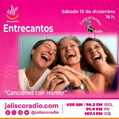 Programa Entrecantos 13 de diciembre, 2025: "Canciones con humor" Programa Entrecantos 13 de diciembre, 2025: "Canciones con humor"