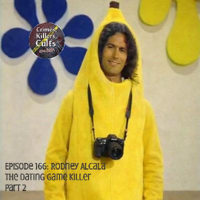 166 The Dating Game Killer, Rodney Alcala Part 2