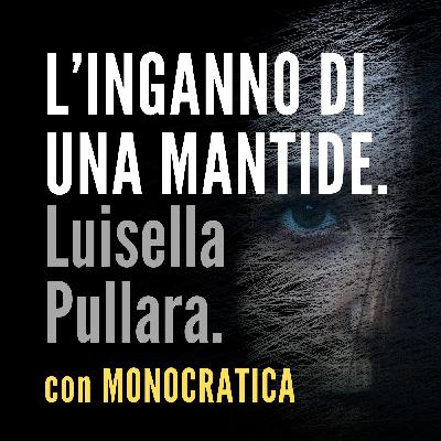 L'INGANNO DI UNA MANTIDE. Luisella Pullara