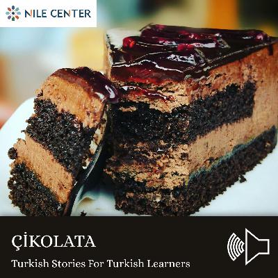 ÇİKOLATA / Türkçe Hikayeler