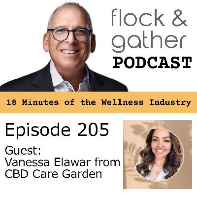 Episode 205 with guest Vanessa Elawar of CBD Care Garden Episode 205 with guest Vanessa Elawar of CBD Care Garden