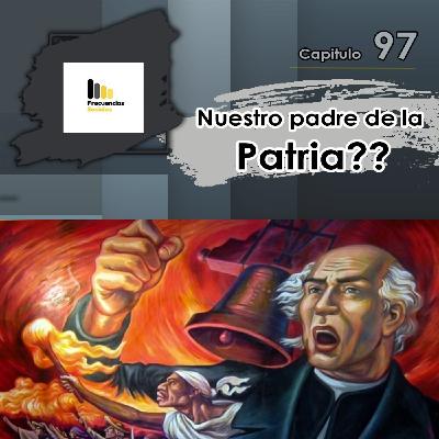 97 ¿Nuestro padre de la patria?