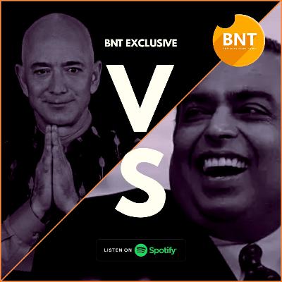 Amazon vs reliance ?? | BNT WEEKLY EXCLUSIVE | Episode -11