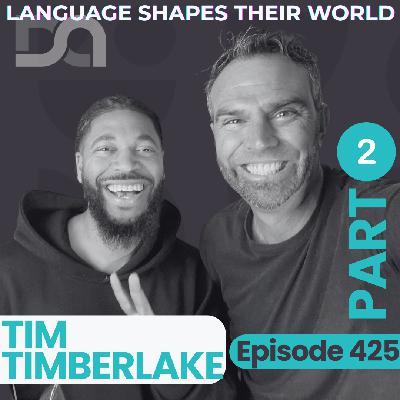 DA425 | Steward Their Speed, The Battle for Your Head, and Fathering from Strength Not Wounds (Tim Timberlake) PART 2