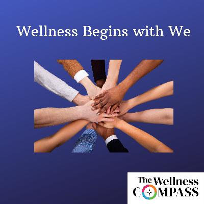 "Wellness Begins with We," April 18, 2025