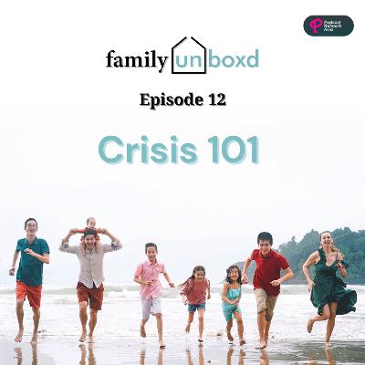Ep. 12: Crisis 101