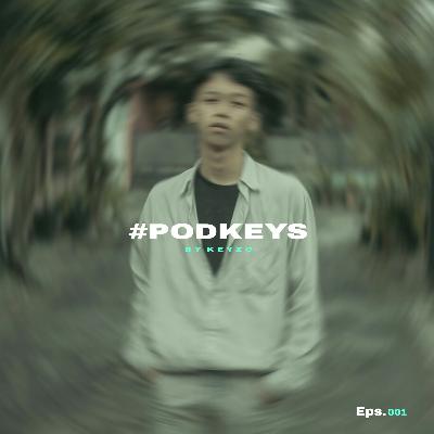 #PODKEYS-001 KENALAN