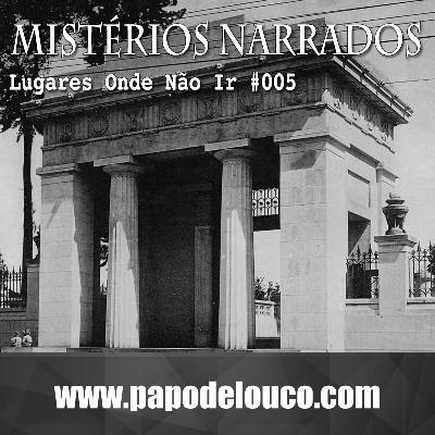 Lugares onde não ir #005 – São Paulo - Cemitério da Consolação