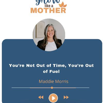 You’re Not Out of Time, You’re Out of Fuel