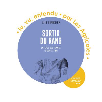 |BONUS| Les Agricoles X Remue-Ménage - Sortir du Rang de Julie Francoeur