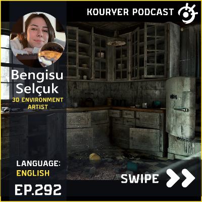Learning 3d Environment art with Bengisu Selçuk - Kouryer podcast #292
