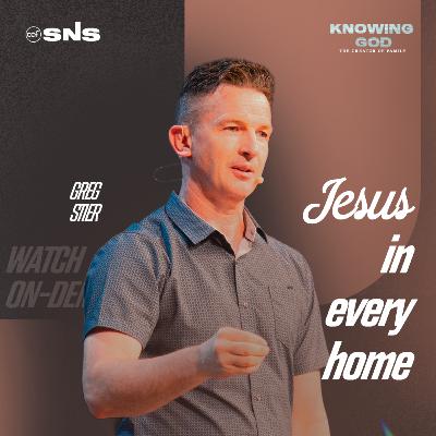Knowing God | Jesus In Every Home | Greg Stier Knowing God | Jesus In Every Home | Greg Stier
