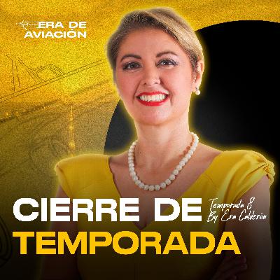 Ep. 135  Conversaciones que cambiaron mi visión de la industria aérea | Cierre de temporada 8