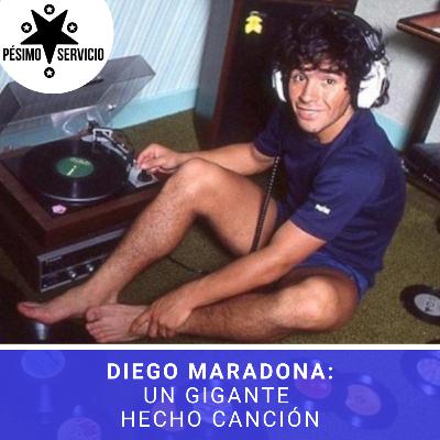 Maradona, un gigante hecho canción.