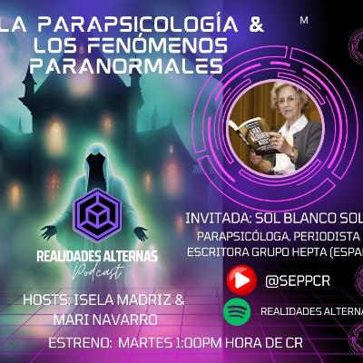 La Parapsicología y los Fenómenos Paranormales