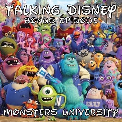 Talking Disney: Monsters University - Bonus Episode