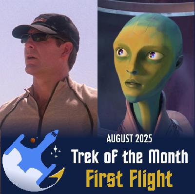 Ep. 111 - August 2025 | Trek of the Month (BONUS)