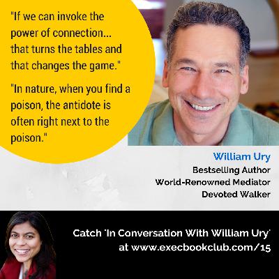 015: In Conversation With William Ury 015: In Conversation With William Ury