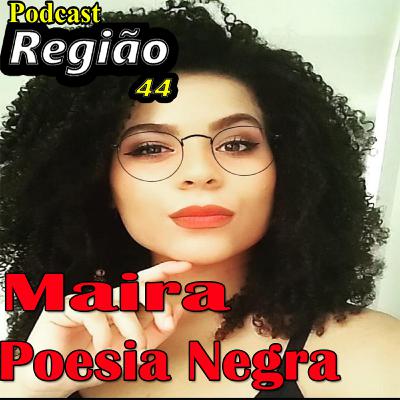 Entrevistando 15 - Maira- Poesia Negra e Psicologia