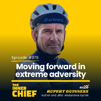 378. Rupert Guinness, legendary sports writer and ultra-endurance cyclist, on choosing growth and opportunity and discovering untapped physical and mental capacity through extreme adversity