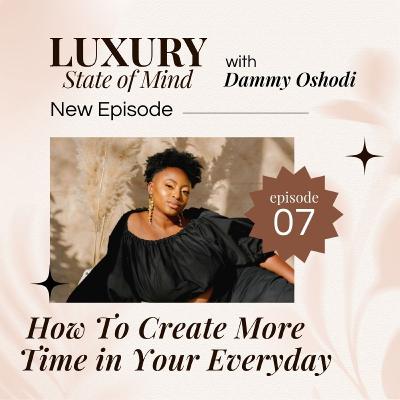 How To Create More Time in Your Everyday