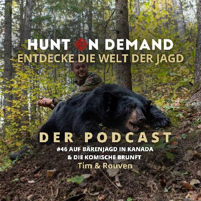 #46 Auf Bärenjagd in Kanada und die komische Brunft - Tim & Rouven - (Huntingroom & jagenNRW)