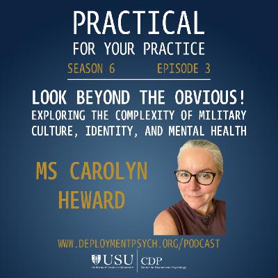 Look Beyond the Obvious! Exploring the Complexity of Military Culture, Identity and Mental Health Look Beyond the Obvious! Exploring the Complexity of Military Culture, Identity and Mental Health