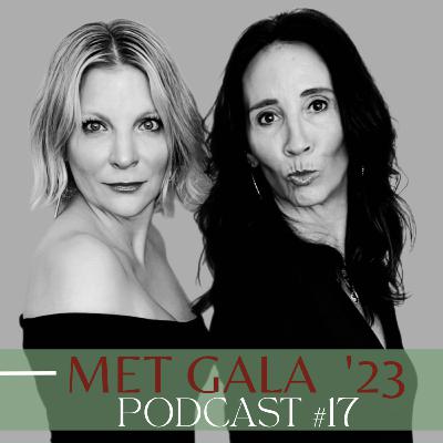 The Met Gala 💛 [Podcast 17]