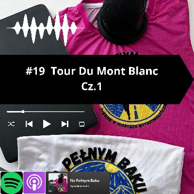 #19 Tour Du Mont Blanc cz.1 #19 Tour Du Mont Blanc cz.1