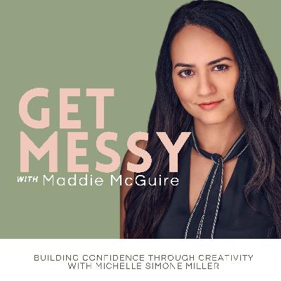 Building Confidence through Creativity with Michelle Simone Miller