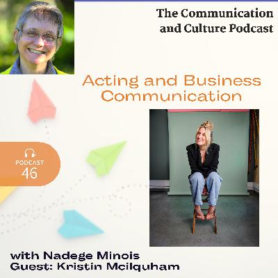 Episode 46 - Acting and Business Communication.