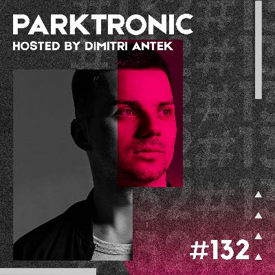 Parktronic #132 | Melodic & Tech House Show