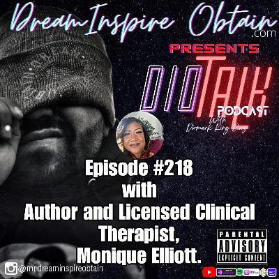 DIOTALK Episode #218 with Author and Licensed Clinical Therapist Monique Elliott. DIOTALK Episode #218 with Author and Licensed Clinical Therapist Monique Elliott.