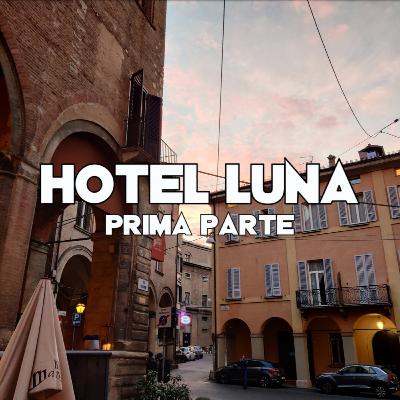 Hotel Luna (prima parte)