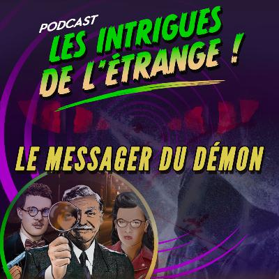 Saison 3 - Episode 2 : Le messager du Démon