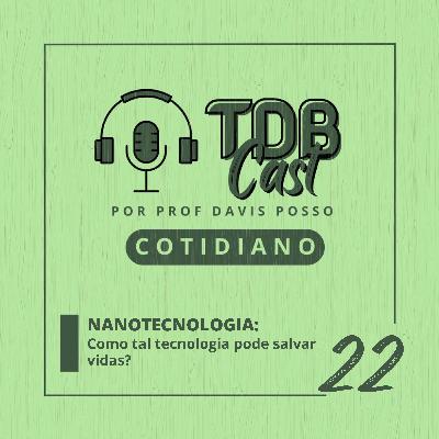 NANOTECNOLOGIA: Como tal tecnologia pode salvar vidas?