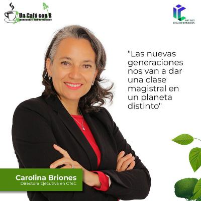 Carolina Briones Lazo: la digitalización y el uso de tecnologías hacia un mundo sostenible