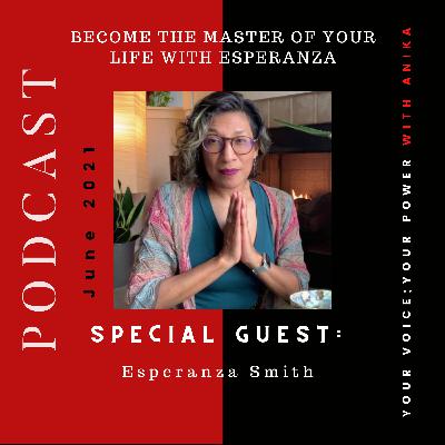 Become The Master of Your Life with Esperanza