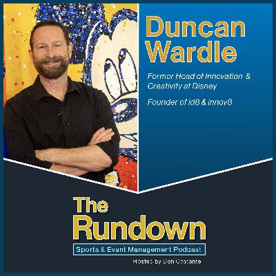 Duncan Wardle, Former Head of Innovation and Creativity for The Walt Disney Company