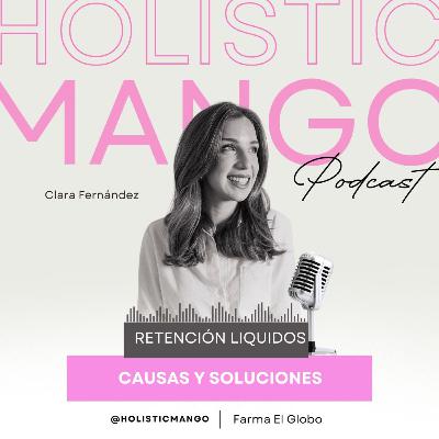 Retención de líquidos: Causas y soluciones Retención de líquidos: Causas y soluciones