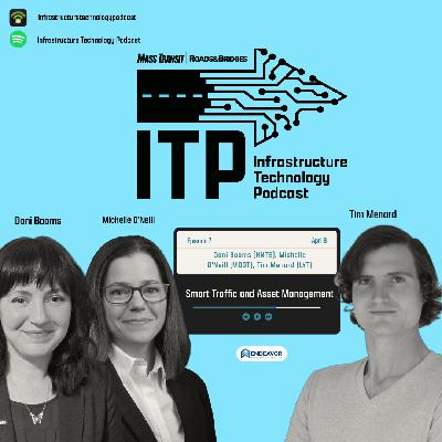 Smart Traffic and Asset Management with Michelle O'Neill, Dani Booms and Tim Menard