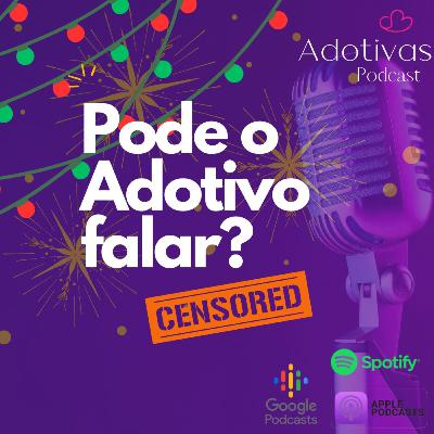 Pode o adotivo falar?