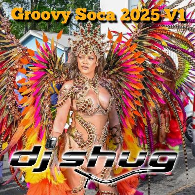 Episode 1: 2025 Soca KickOff Vol 1 by DJ Shug - Groovy Side