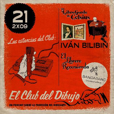 21 #ECDD · Las estancias del Club: Iván Bilibin en El Libro Gordo de Celsius + Bangarang en El Librero Recomienda - 2x09