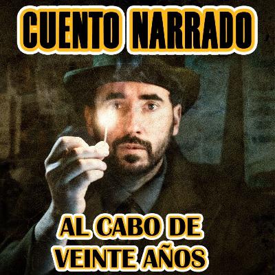 CUENTO NARRADO "AL CABO DE VEINTE AÑOS" (O HENRY)